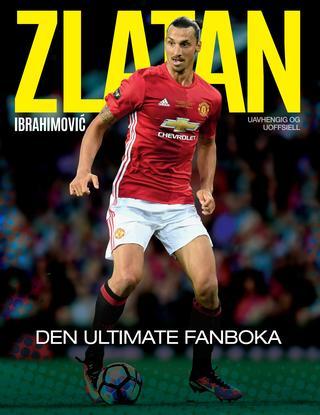 Zlatan Ibrahimovi? - Den ultimate fanboka