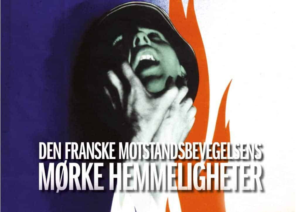 Den franske motstandsbevegelsens mørke hemmeligheter