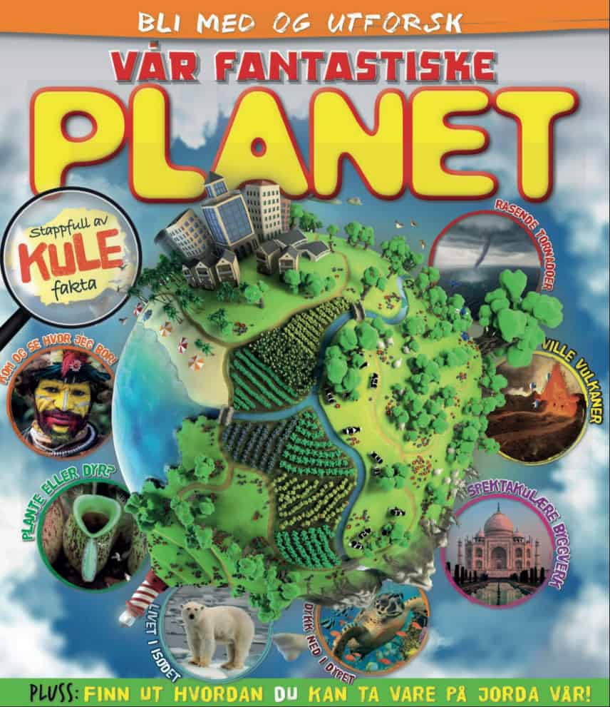 Bli med og utforsk vår fantastiske planet