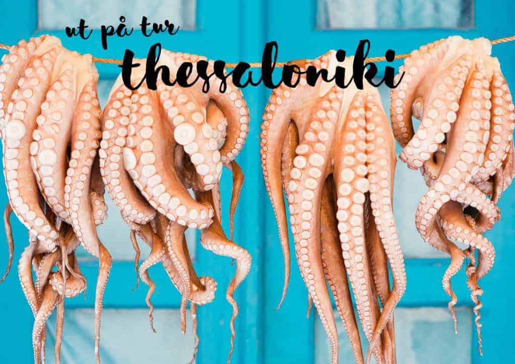 Ut på tur: Thessaloniki